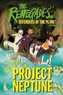 Cover: The Renegades Project Neptune - DK Children