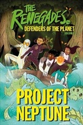 Cover: The Renegades Project Neptune - DK Children