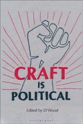 Cover: Craft is Political - Bloomsbury Visual Arts