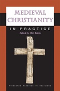 Cover: Medieval Christianity in Practice - Princeton University Press