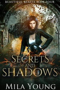 Enlarge image Cover: Secrets and Shadows (Beautiful Beasts, #4) - Beautiful Beasts