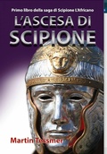 Cover: L'Ascesa di Scipione (Saga di Scipione l'Africano, #1) - Saga di Scipione l'Africano