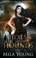 Cover: Hexes and Hounds (Beautiful Beasts, #3) - Beautiful Beasts