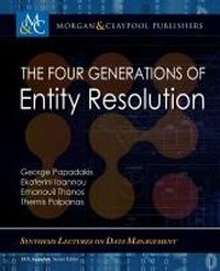 Enlarge image Cover: The Four Generations of Entity Resolution - Morgan & Claypool Publishers
