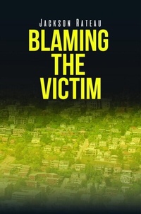 Abbildung von: Blaming the Victim - Global Summit House