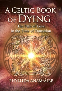 Abbildung von: A Celtic Book of Dying - Findhorn Press