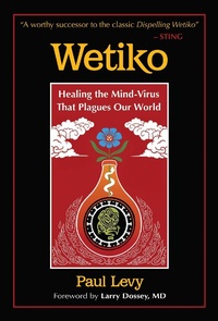 Enlarge image Cover: Wetiko - Inner Traditions Bear and Company