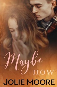Enlarge image Cover: Maybe Now - Moore Digital Media Inc