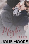 Cover: Maybe Him - Moore Digital Media Inc