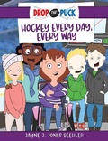 Cover: Hockey Every Day, Every Way - Whitaker Playhouse
