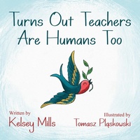 Enlarge image Cover: Turns Out Teachers are Human Too - Morgan James Publishing llc