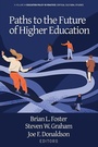 Cover: Paths to the Future of Higher Education - Information Age Publishing