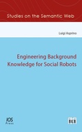 Cover: Engineering Background Knowledge for Social Robots - IOS Press,US