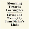 Cover: Slouching Towards Los Angeles - HighBridge Audio