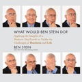 Cover: What Would Ben Stein Do? - Tantor Audio