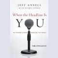 Cover: When the Headline Is You - Tantor Audio
