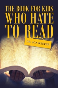 Enlarge image Cover: The Book for Kids Who Hate to Read - AuthorHouse