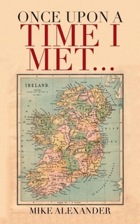 Enlarge image Cover: Once Upon a Time I Met... - AuthorHouse UK