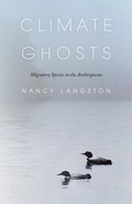 Cover: Climate Ghosts - Migratory Species in the Anthropocene - Brandeis University Press