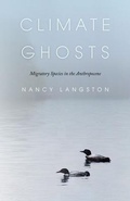 Cover: Climate Ghosts - Migratory Species in the Anthropocene - Brandeis University Press
