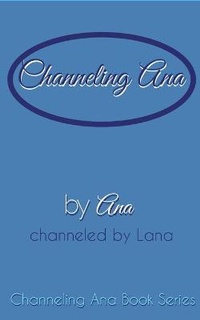 Enlarge image Cover: Channeling_Ana - Blurb