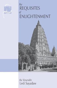 Enlarge image Cover: The Requisites of Enlightenment - BPS Pariyatti Editions