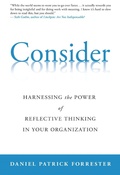 Cover: Consider: Harnessing the Power of Reflective Thinking In Your Organization - WILLCHAR Press