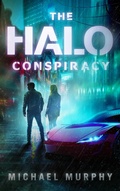 Cover: The Halo Conspiracy (Lucas Nash Series, #1) - Lucas Nash Series
