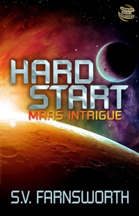 Enlarge image Cover: Hard Start: Mars Intrigue - Stone Wolfe Press