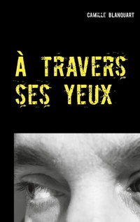 Abbildung von: À travers ses yeux - BoD - Books on Demand