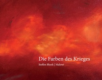 Abbildung von: Die Farben des Krieges - Werkstatt Wort & Bild Berlin