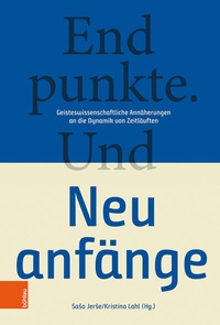 Abbildung von: Endpunkte. Und Neuanfänge - Böhlau