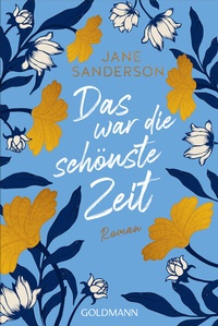 Abbildung von: Das war die schönste Zeit - Goldmann