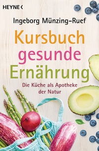Abbildung von: Kursbuch gesunde Ernährung - Heyne