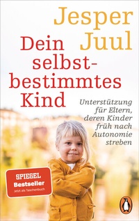 Abbildung von: Dein selbstbestimmtes Kind - Penguin
