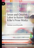 Bild: Sense and Creative Labor in Rainer Maria Rilke's Prose Works - Palgrave Macmillan