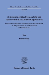 Abbildung von: Zwischen Individualrechtsschutz und völkerrechtlichen Auslieferungspflichten. - Duncker & Humblot