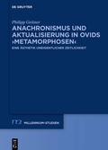 Cover: Anachronismus und Aktualisierung in Ovids >Metamorphosen< - De Gruyter