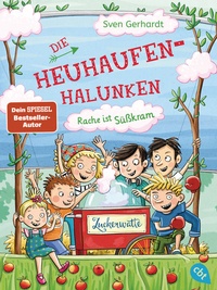 Enlarge image Cover: Die Heuhaufen-Halunken - Rache ist Süßkram - cbt