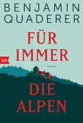 Cover: F&uuml;r immer die Alpen - btb