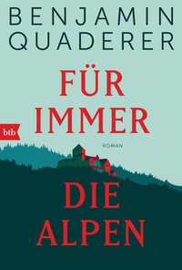 Enlarge image Cover: Für immer die Alpen - btb
