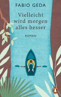 Abbildung von: Vielleicht wird morgen alles besser - Penguin