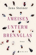 Cover: Ameisen unterm Brennglas - Arche
