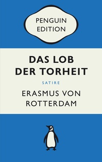 Enlarge image Cover: Das Lob der Torheit - Penguin Verlag