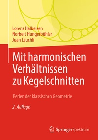 Abbildung von: Mit harmonischen Verhältnissen zu Kegelschnitten - Springer Spektrum