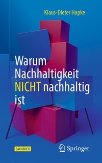Abbildung von: Warum Nachhaltigkeit nicht nachhaltig ist - Springer