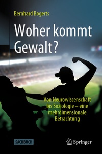 Abbildung von: Woher kommt Gewalt? - Springer
