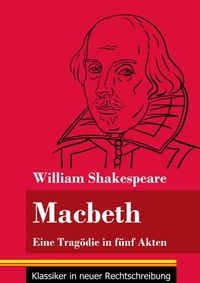 Enlarge image Cover: Macbeth - Klassiker in neuer Rechtschreibung