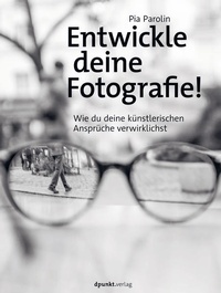 Abbildung von: Entwickle deine Fotografie! - dpunkt