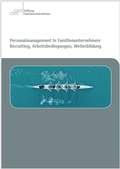 Cover: Personalmanagement in Familienunternehmen: Recruiting, Arbeitsbedingungen, Weiterbildung - Stiftung Familienunternehmen